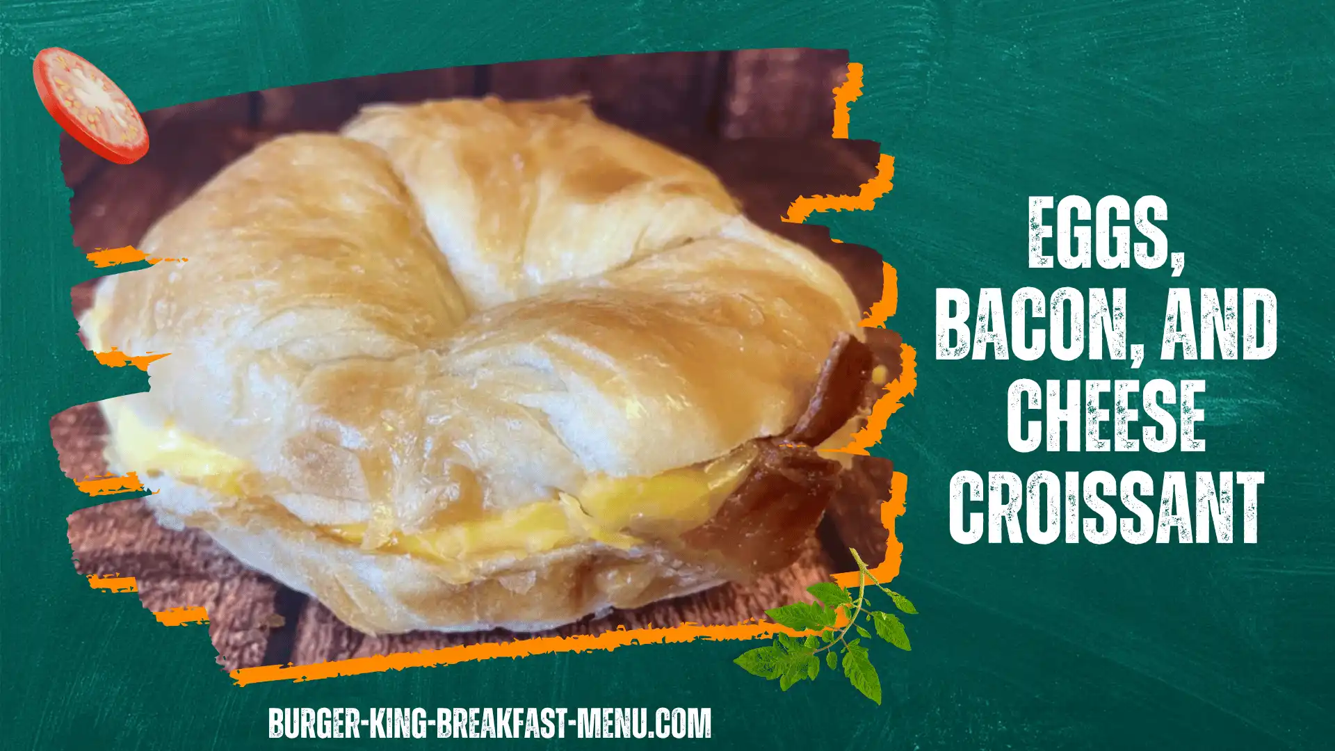Eggs, bacon, and cheese croissant